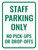 Staff Parking Only No Pick-Ups Portrait - Wall Sign