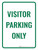 Visitor Parking Only Portrait - Wall Sign
