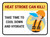 Heat stroke can kill Take Time Rectangle - Floor Sign