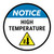 Notice High Temperature Round - Floor Sign