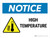 Notice: High Temperature Landscape - Wall Sign
