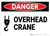 Danger: Overhead Crane Warning - Wall Sign