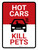 Hot Cars Kill Pets Portrait - Wall Sign