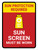 Sun Screen Must Be Worn Portrait - Wall Sign