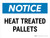 Notice: Heat Treated Pallets Landscape - Wall Sign