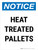 Notice: Heat Treated Pallets Portrait - Wall Sign