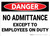 Danger: No Admittance Except To Employees On Duty - Wall Sign