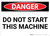 Danger: Do Not Start This Machine - Wall Sign