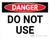 Danger: Do Not Use Landscape - Wall Sign