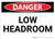 Danger: Low Headroom Warning - Wall Sign