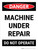 Danger: Machine Under Repair Do Not Operate Portrait - Wall Sign