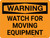 Warning: Watch For Moving Equipment Landscape - Wall Sign