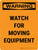 Warning: Watch For Moving Equipment Portrait - Wall Sign