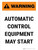 Warning: Automatic Control Equipment May Start Portrait - Wall Sign