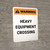 Warning: Heavy Equipment Crossing Portrait - Wall Sign