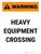 Warning: Heavy Equipment Crossing Portrait - Wall Sign