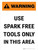Warning: Use Spark Free Tools Only In This Area Portrait - Wall Sign