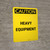 Caution: Heavy Equipment Portrait - Wall Sign