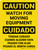 Caution: Watch For Moving Equipment Bilingual Spanish Portrait - Wall Sign