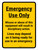 Emergency Use Only Portrait - Wall Sign