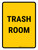 Trash Room Portrait - Wall Sign