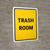 Trash Room Portrait - Wall Sign