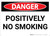 Danger: Positively No Smoking - Wall Sign