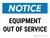 Notice: Equipment Out Of Service Landscape - Wall Sign