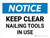 Notice: Keep Clear Nailing Tool In Use Landscape - Wall Sign