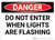 Danger: Do Not Enter when Lights are Flashing - Wall Sign