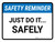 Safety Reminder: Just Do It Safely Landscape - Wall Sign