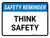 Safety Reminder: Think Safety Landscape - Wall Sign