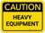 Caution: Heavy Equipment Rectangular - Floor Sign