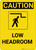 Caution: Low Headroom Warning Vertical With Graphic - Wall Sign