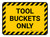 Tool Buckets Only Rectangular - Floor Sign