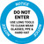Notice: Do Not Enter Use Long Tools Circular - Floor Sign