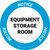 Notice: Equipment Storage Room Circular - Floor Sign
