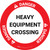 Danger: Heavy Equipment Crossing Circular - Floor Sign