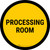 Processing Room Circular - Floor Sign