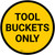 Tool Buckets Only Circular - Floor Sign