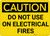 Caution: Do Not Use Electrical Fires - Wall Sign