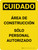 Cuidado - Área de Construcción Sólo Personal Autorizado Vertical - Wall Sign