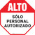 Alto - Sólo Personal Autorizado - Floor Sign