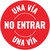 No Entrar Unidireccional (Rojo) Circular - Floor Sign