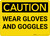 Caution: PPE Wear Gloves and Goggles - Wall Sign