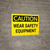 Caution: PPE Wear Safety Equipment - Wall Sign
