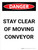 Danger: Stay Clear of Moving Conveyor Portrait - Wall Sign