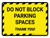 Do Not Block Parking Spaces Thank You Landscape - Wall Sign