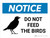 Notice: Do Not Feed The Birds Landscape - Wall Sign