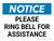 Notice: Please Ring Bell for Assistance Landscape - Wall Sign